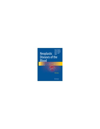 Neoplastic diseases of the blood 5/e...