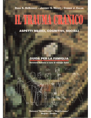 Trauma cranico (il) aspetti medici...