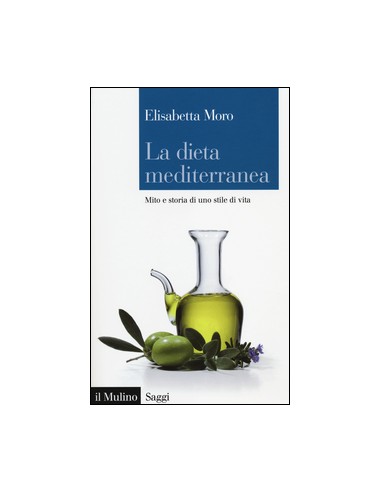 Dieta mediterranea Mito e storia di...