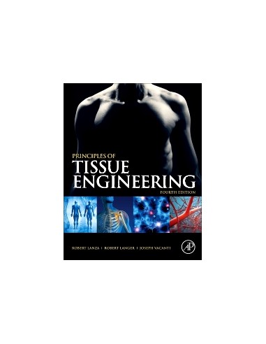 Principles of Tissue Engineering 4/e...