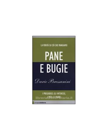 Pane e bugie La verità su ciò che...