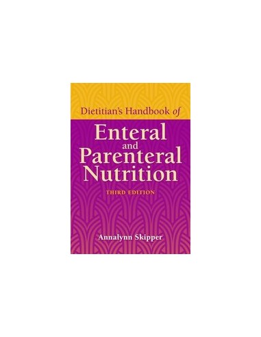 Dietitian's Handbook of Enteral and...