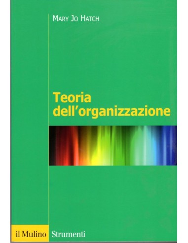 Teoria dell'organizzazione 2/e 2009