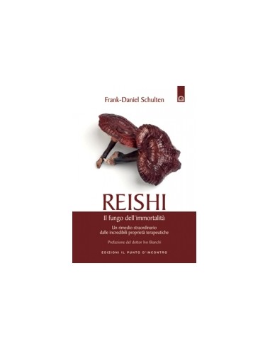Reishi il fungo dell'immortalità Un...