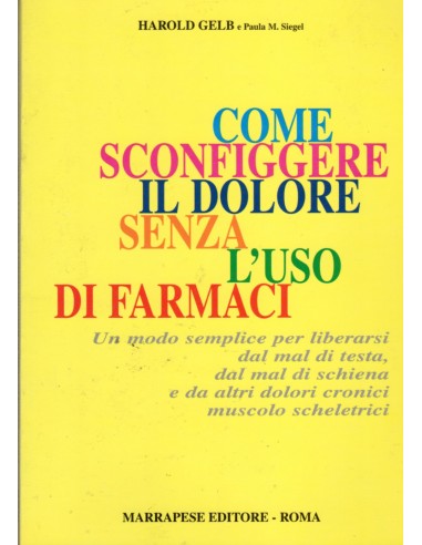 Come sconfiggere il dolore senza...