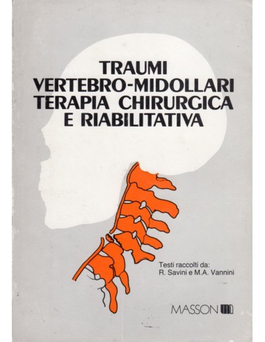Traumi vertebro-midollari terapia...