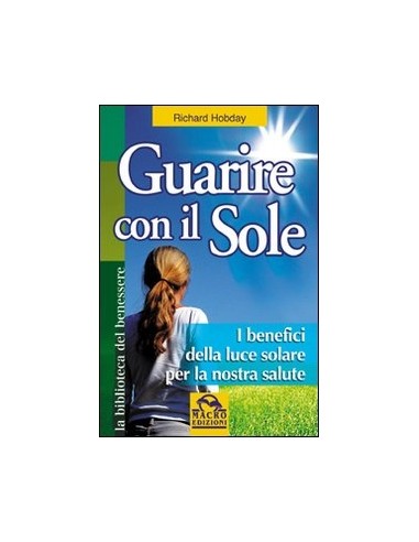 Guarire con il sole i benefici della...