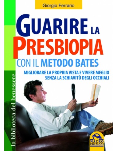 Guarire la presbiopia con il metodo...