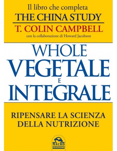 Whole Vegetale e integrale Ripensare...