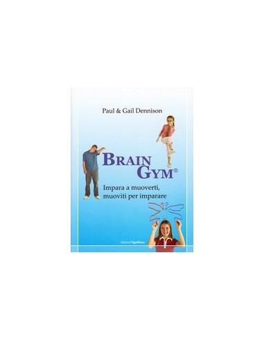 Brain Gym Impara a muoverti muoviti...