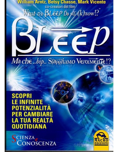 BLEEP  Ma che bip sappiamo veramente?