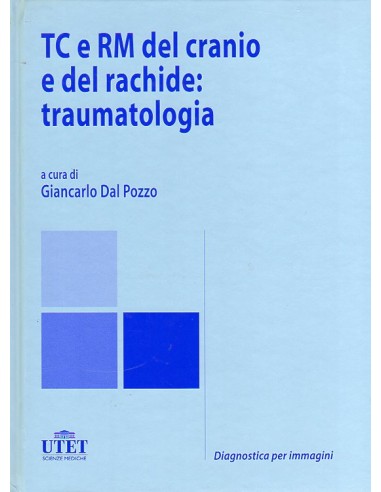 TC e RM del cranio e del rachide...
