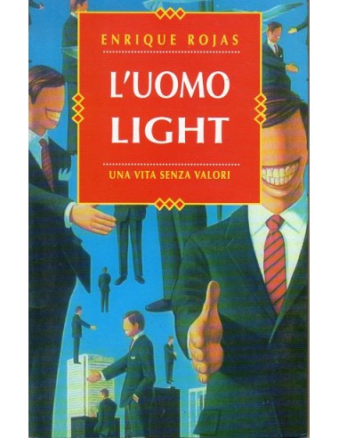 Uomo light (L') Una vita senza valori