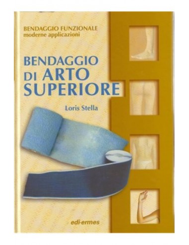 Bendaggio di arto superiore + 2 CD rom