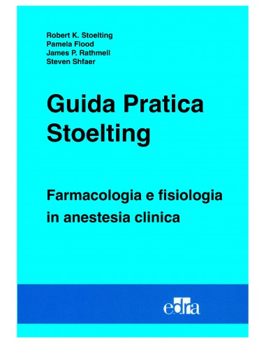 Guida Pratica Stoelting Farmacologia...