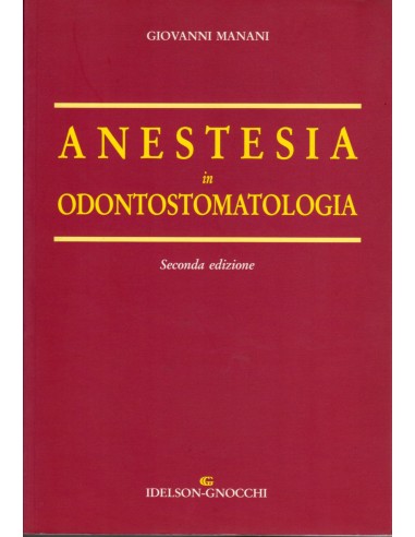 Anestesia in odontostomatologia 2/e...