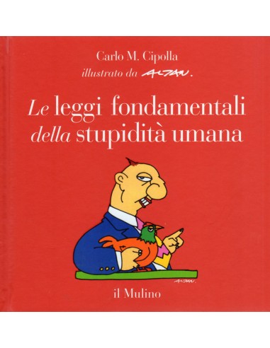 Leggi fondamentali della stupidità...