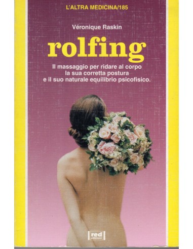 Rolfing il massaggio per ridare al...