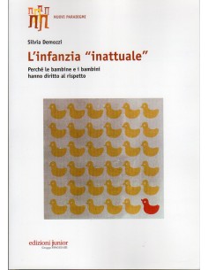 Infanzia inattuale Perché...