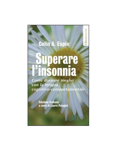 Superare l'Insonnia Come dormire...
