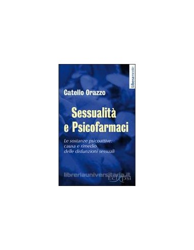 Sessualità e Psicofarmaci Le sostanze...