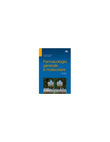 Farmacologia generale e molecolare...