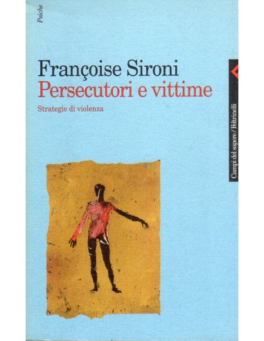 Persecutori e vittime strategia e...