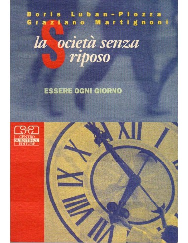 Società senza riposo (La) essere ogni...