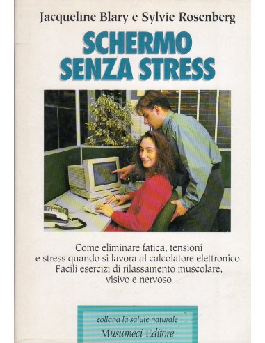 Schermo senza stress