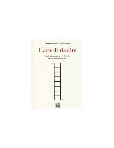 Arte di risalire Storie di campioni...