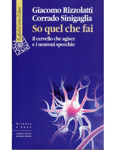 So quel che fai Il cervello che...