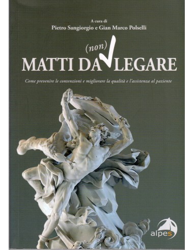Matti da (non) legare. Come prevenire...