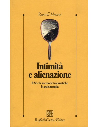 Intimità e alienazione il sé e le...