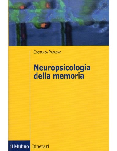 Neuropsicologia della memoria 1/e 2010