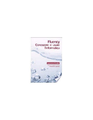 Fluency Conoscere e usare l'informatica