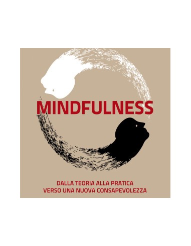 Mindfulness Dalla teoria alla pratica...