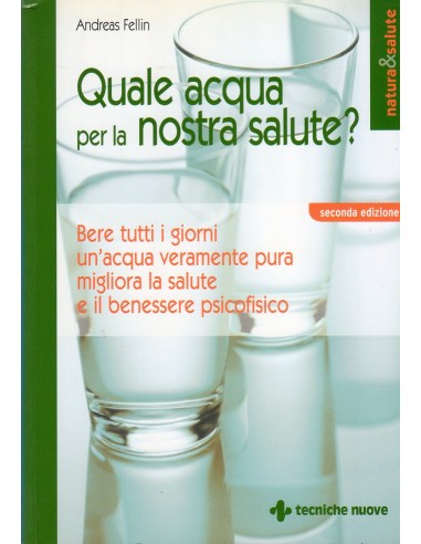 Quale acqua per la nostra salute?...