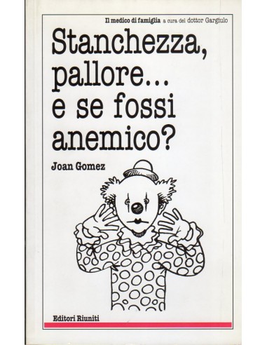 Stanchezza pallore e se fossi anemico