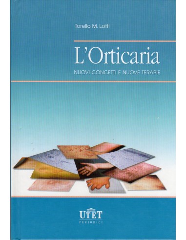 Orticaria nuovi concetti e nuove terapie