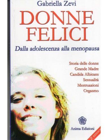 Donne felici Dall'adolescenza alla...