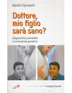 Dottore mio figlio sarà...