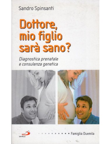 Dottore mio figlio sarà sano?...