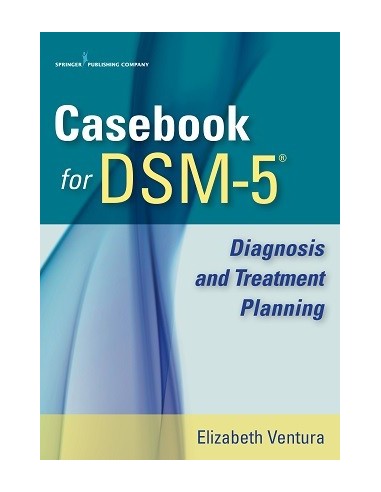 Casebook for DSM-5 Diagnosis and...