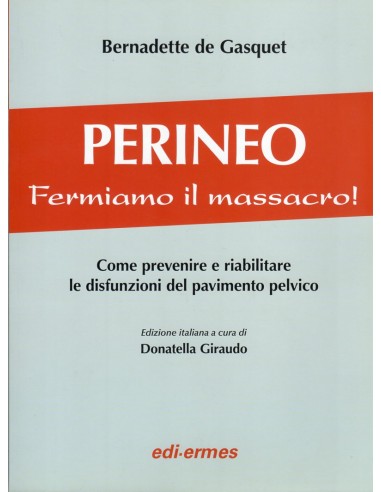 Perineo Fermiamo il massacro Come...