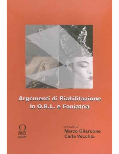 Argomenti di riabilitazione in ORL e...