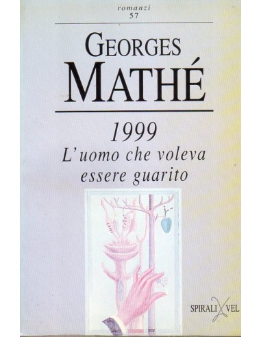 Uomo che voleva essere guarito 1999