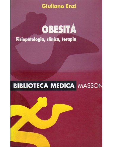 Obesità fisiopatologia clinica terapia
