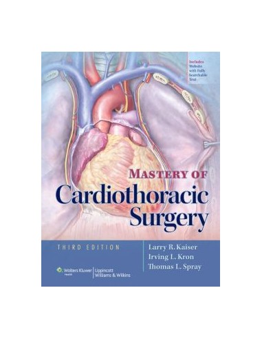 Mastery of Cardiothoracic Surgery 3/e...