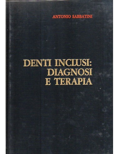 Denti inclusi diagnosi e terapia