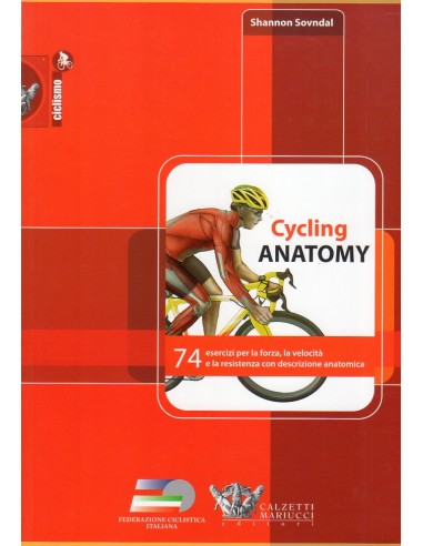 Cicling Anatomy 74 esercizi per la...